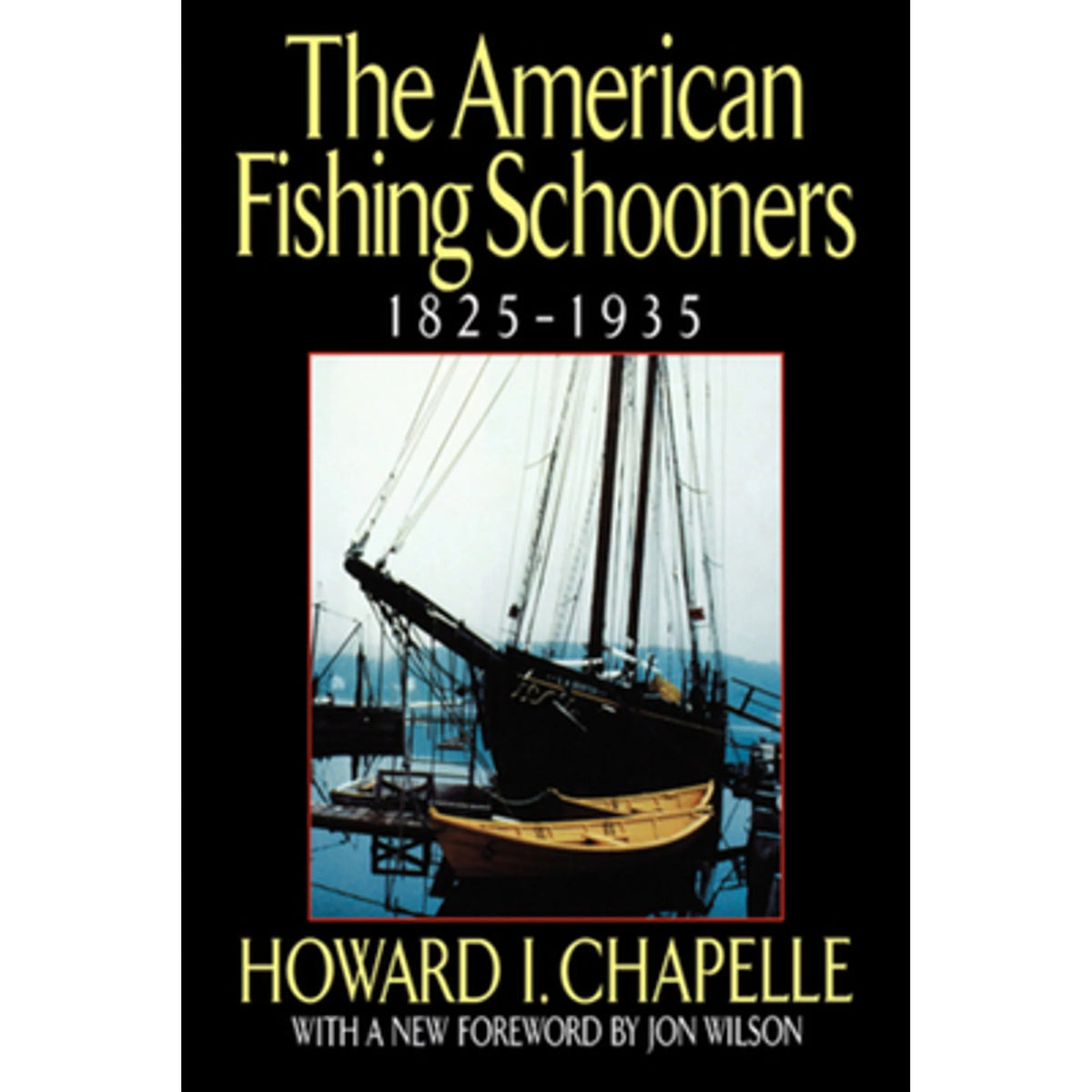Pre-Owned The American Fishing Schooners, 1825-1935 Hardcover M8816